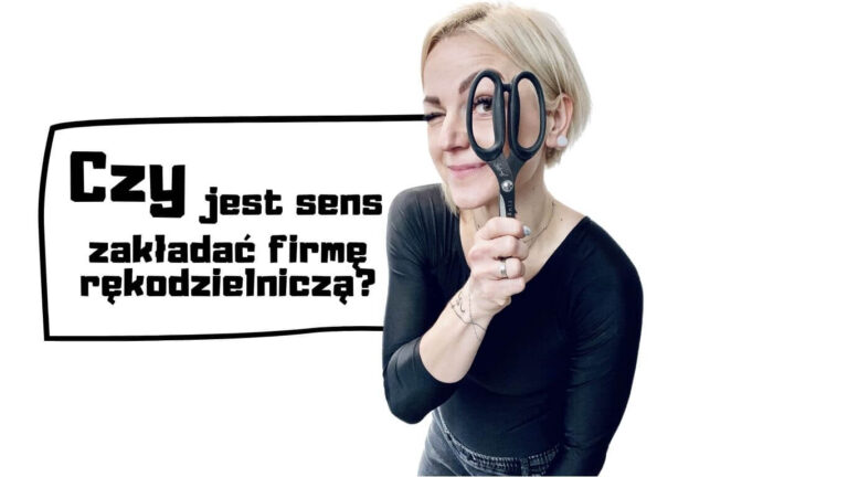 Czy w dobie kryzysu jest sens zakładać firmę rękodzielniczą?