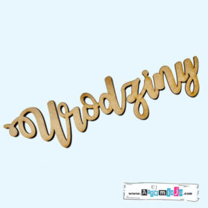 Baza do zdobienia HDF – Napis URODZINY do kalendarza - DUŻY [29 cm]