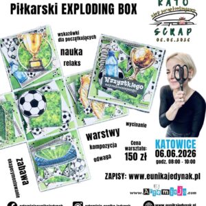 Warsztat stacjonarny „Piłkarski exploding box” [KatoScrap, Katowice 06.06.26 r.]