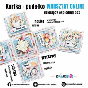 Warsztat online KARTKA PUDEŁKO „Dziecięcy exploding box" (warsztat z zestawem materiałów)