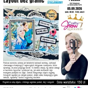 Warsztat stacjonarny „Layout bez granic” [Crafty Show, Poznań, 05.09.26 r.]