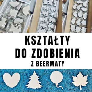 KSZTAŁTY DO ZDOBIENIA Z BEERMATY
