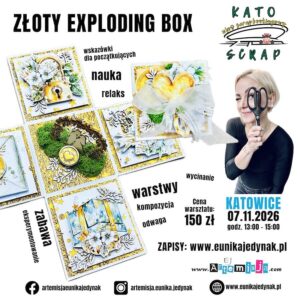 Warsztat stacjonarny „Złoty exploding box” [KatoScrap, Katowice 07.11.26 r.]